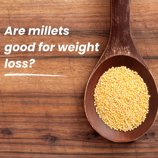 Are Millets Good for Weight Loss? - Chakki Peesing